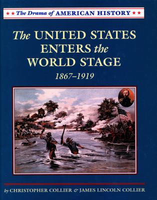 The United States enters the world stage : from the Alaska purchase through World War I, 1867-1919