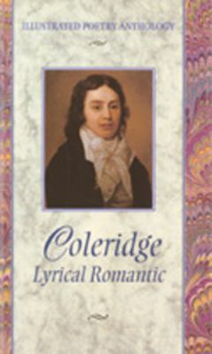 Coleridge : lyrical romantic