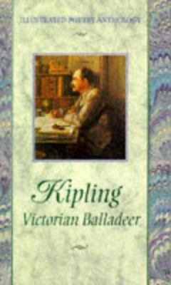 Kipling : Victorian balladeer