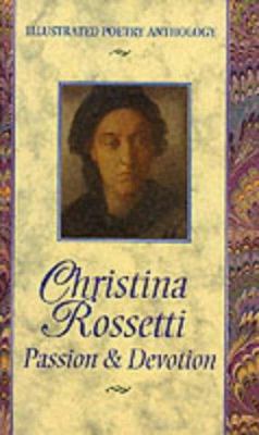 Christina Rossetti : passion & devotion