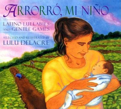 Arrorro, mi nino : Latino lullabies and gentle games