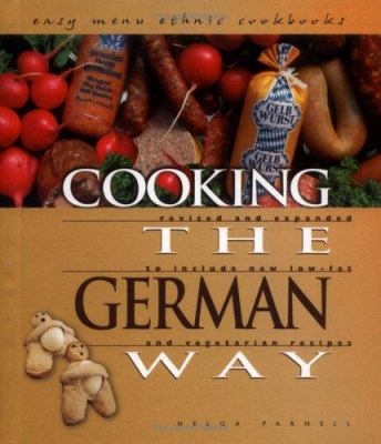 Cooking the German way : revised and expanded to include new low-fat and vegetarian recipes