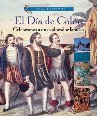El Dia de Colon : celebramos a un explorador famoso