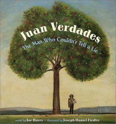 Juan Verdades : the man who couldn't tell a lie