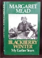 Blackberry winter : my earlier years
