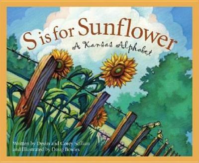 S is for sunflower : a Kansas alphabet