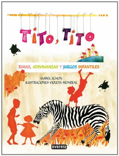 Tito, Tito : rimas, adivinanzas y juegos infantiles