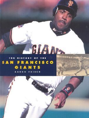 The history of the San Francisco Giants