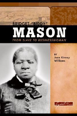 Bridget "Biddy" Mason : from slave to businesswoman