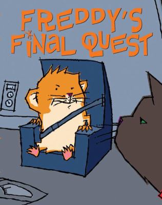 Freddy's final quest : book five in the golden hamster saga