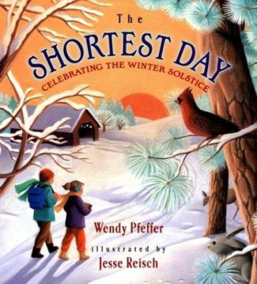 The shortest day : celebrating the winter solstice