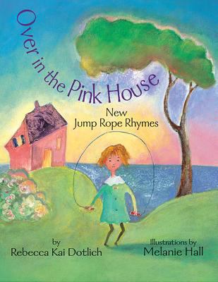 Over in the pink house : new jump rope rhymes