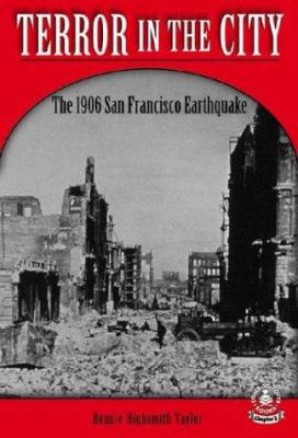 Terror in the city : the 1906 San Francisco earthquake