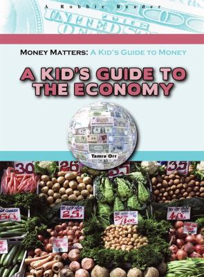 A kid's guide to the economy