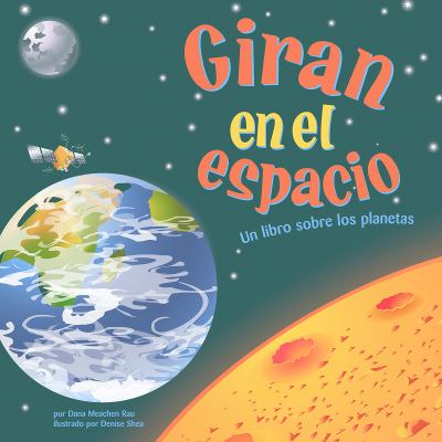 Giran en el espacio : un libro sobre los planetas