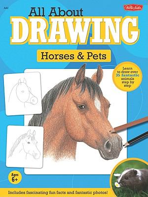 All about drawing : horses & pets