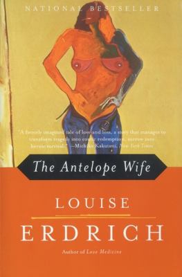 The antelope wife : a novel