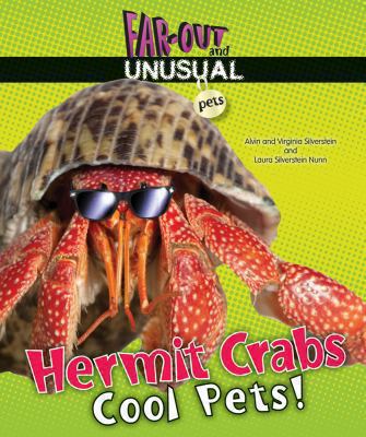 Hermit crabs : cool pets!