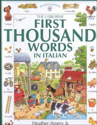 The Usborne first thousand words in Italian : with easy pronunciation guide