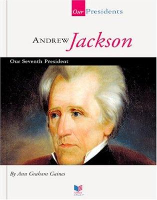 Andrew Jackson : our seventh president
