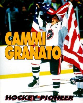 Cammi Granato : hockey pioneer