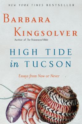 High tide in Tucson : essays from now or never