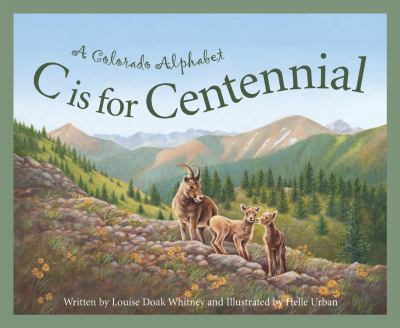 C is for centennial : a Colorado alphabet