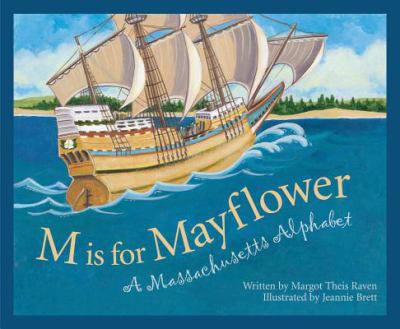 M is for Mayflower : a Massachusetts alphabet