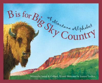 B is for Big Sky country : a Montana alphabet