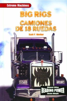 Big rigs = Camiones de 18 ruedas