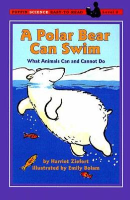 A polar bear can swim : what animals can and cannot do