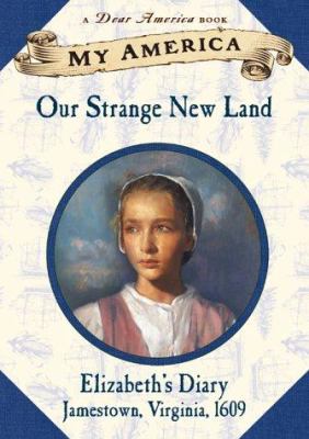 Our strange new land : Elizabeth's Diary /.
