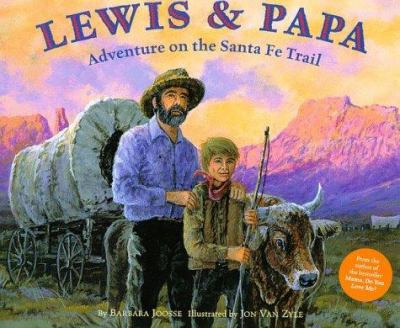 Lewis and papa : adventure on the Santa Fe Trail