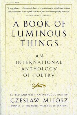 A book of luminous things : an international anthology of poetry