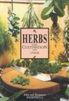 Herbs, their cultivation and usage