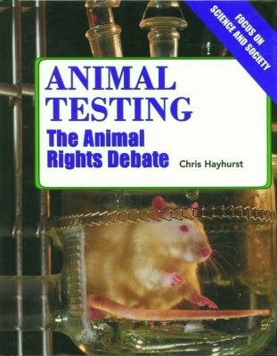 Animal testing : the animal rights debate