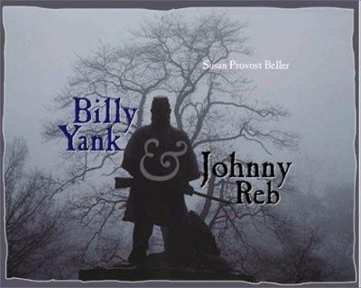 Billy Yank and Johnny Reb : soldiering in the Civil War