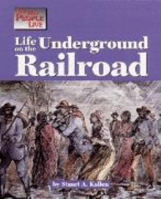 Life on the Underground Railroad