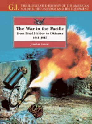 The war in the Pacific : from Pearl Harbor to Okinawa, 1941-1945