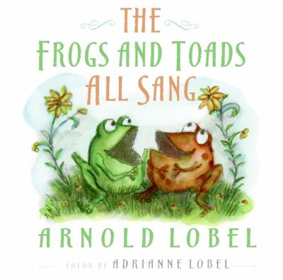 The frogs and toads all sang