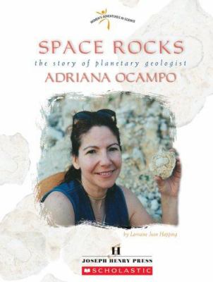 Space rocks : the story of planetary geologist Adrian Ocampo