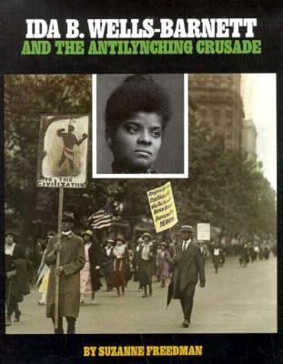 Ida B. Wells-Barnett : and the antilynching crusade