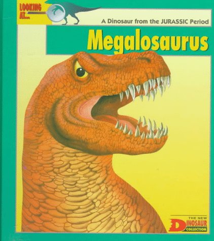 Looking at-- Megalosaurus : a dinosaur from the Jurassic period