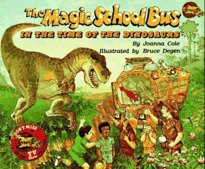 The magic school bus in the time of the dinosaurs