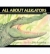 All about alligators