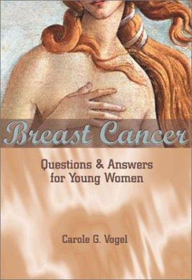 Breast cancer : questions & answers for young women