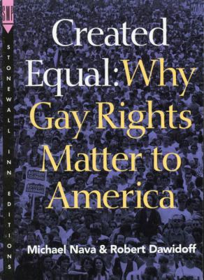 Created equal : why gay rights matter to America