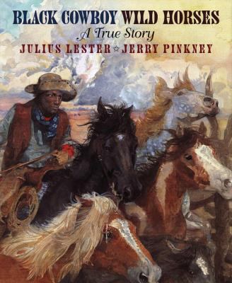 Black cowboy, wild horses : a true story