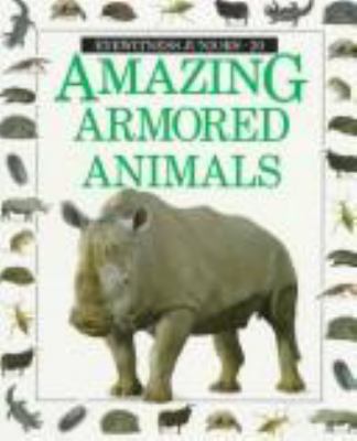 Amazing armored animals