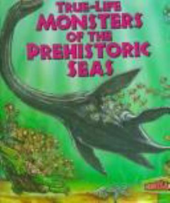 True-life monsters of the prehistoric seas